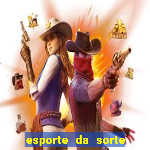 esporte da sorte deposito minimo